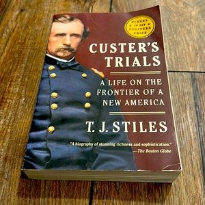 Custer's Trials T.J. Stiles Paperback Non-Fiction